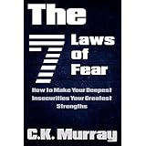The 7 Laws of Fear - How to Make Your Deepest Insecurities Your Greatest Strengths