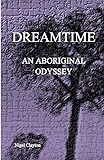 Dreamtime: An Aboriginal Odyssey