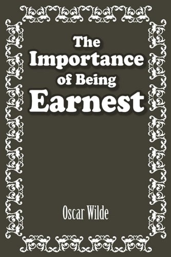 The Importance of Being Earnest