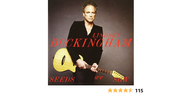 Buckingham Lindsey Seeds We Sow Amazon Com Music