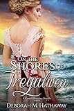 On the Shores of Tregalwen (A Cornish Romance Book 0) by Deborah M. Hathaway