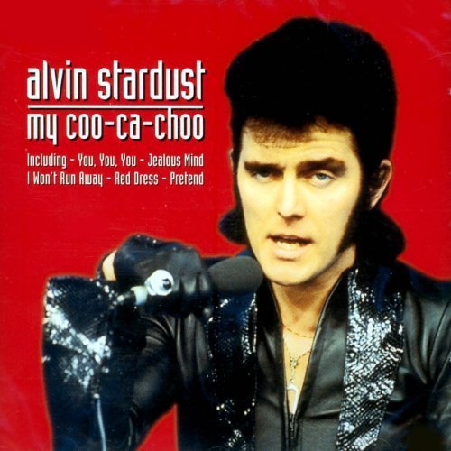 Alvin Stardust - My Coo-Ca-Choo By Alvin Stardust - Zortam Music