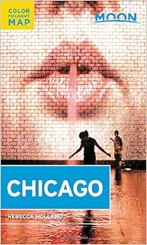 Moon Chicago (Travel Guide) Moon Chicago (Travel Guide)
