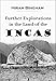 Further Explorations in the Land of the Incas (1916) by 