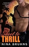 Shoot to Thrill (A Passion for Danger Trilogy Book 1)