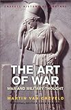 The Art of War: War and Military Thought (History Of Warfare)