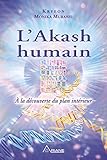 Image de L'Akash humain: À la découverte du plan intérieur (French Edition)