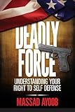 Deadly Force: Understanding Your Right to Self Defense