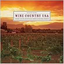 Wine Country USA: Touring, Tasting, and Buying at America's Regional