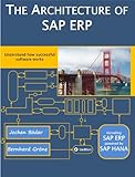 The Architecture of SAP ERP: Understand how successful software works