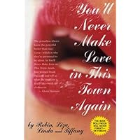 You'll Never Make Love in This Town Again