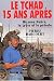 Le Tchad, 15 ans apres: Hissene Habre, la Libye et le petrole (French Edition) - Pierre Darcourt
