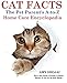 CAT FACTS: THE PET PARENTS A-to-Z HOME CARE ENCYCLOPEDIA: Kitten to Adult, Disease & Prevention, Cat by Amy Shojai