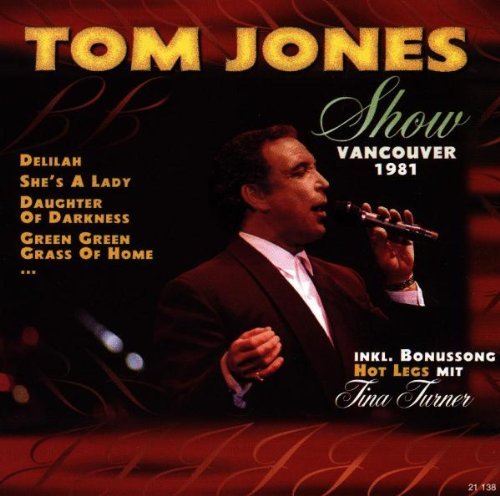 Tom Jones - Show Vancouver 1981 By Tom Jones - Zortam Music