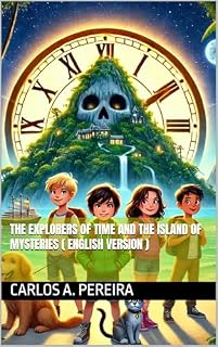 Livro The Explorers of Time and the Island of Mysteries ( English version )