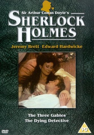 Sherlock Holmes - The Three Gables - The Dying Detective