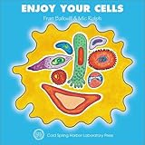 Enjoy Your Cells (Enjoy Your Cells Series Book 1) (Enjoy Your Cells, 1)