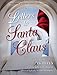 Letters to Santa Claus by The Elves, Emily Weisner Thompson