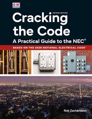 Cracking the Code: A Practical Guide to the NEC: Zachariason, Rob