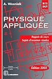 Image de Physique Appliquée BTS-DUT : Rappels de cours, sujets d'examen résolus