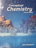 Conceptual Chemistry : Understanding Our World of Atoms and Molecules, Suchocki, John, 0131376306