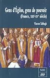 gens d'eglise, gens de pouvoir. france xiii-xv siecle by