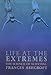 Life at the Extremes: The Science of Survival