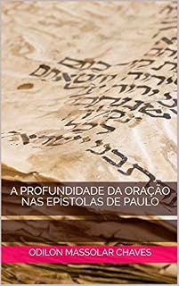 A profundidade da oração nas epístolas de Paulo