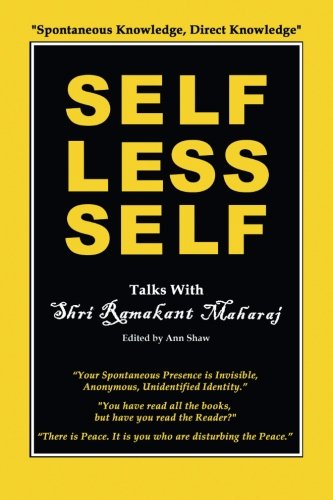 Selfless Self: Talks with Shri Ramakant Maharaj by Ramakant Maharaj, Ann Shaw