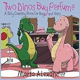 Two Dinos Buy Perfume: Fun Counting Book for Boys and Girls