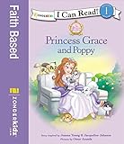 Princess Grace and Poppy (I Can Read! / Princess Parables)