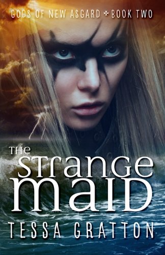 The Strange Maid: Book 2 of United States of Asgard