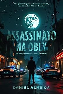 Livro ASSASSINATO NA OBLY: SÉRIE CRIMES DA NOITE - CONTO UM