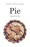 Pie: a Savor the South® cookbook (Savor the South Cookbooks) by Sara Foster