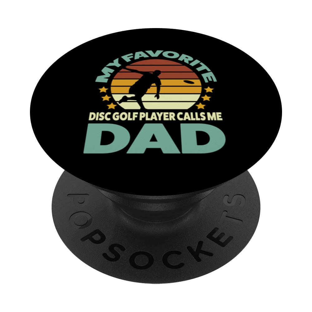 my favorite disc golf player calls me dad disc golf player PopSockets Swappable PopGrip