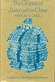 Front cover for the book The Origins of Statecraft in China: The Western Chou Empire (Origins of Statecraft in China) by Herrlee Glessner Creel