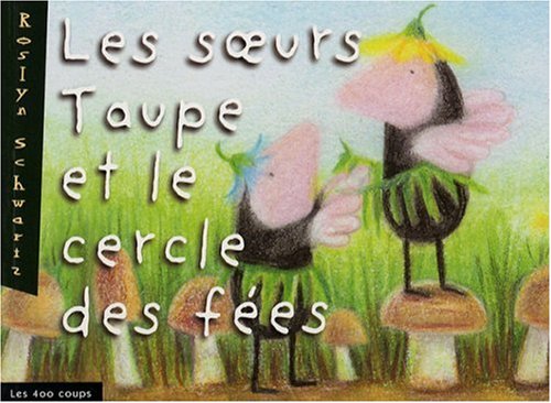 Les  soeurs Taupe et le cercle des fées