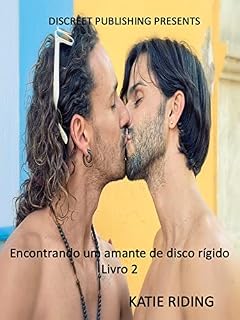 Livro Encontrando um Amante de Disco Rígido - Livro 2: MM, Gay, Throuple, experimento, colegas, local de trabalho, anal, Trio, grupo, sexo grupal, mesa de cozinha, história real, vida real