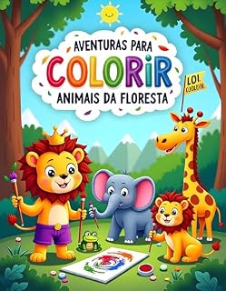 Livro Aventuras para Colorir: Animais da Floresta: Revista infantil para colorir