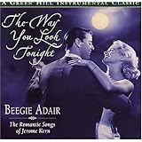 The Way You Look Tonight: The Romantic Songs of Jerome Kern