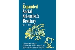 The Expanded Social Scientist's Bestiary: A Guide to Fabled Threats to, and Defenses of, Naturalistic Social Science