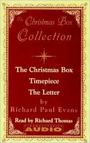 The Christmas Box Collection: The Christmas Box/Timepiece/The Letter: Richard Paul Evans