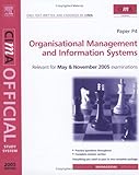 Image de CIMA Study System 05: Organisational Management and Information Systems: For May and November 2005 Exams (CIMA Study System 2005)