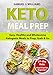 Keto Meal Prep Cookbook For Beginners: Easy, Healthy and Wholesome Ketogenic Meals to Prep, Grab, an by SAMUEL J. WILLIAMS