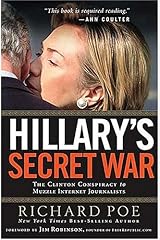 Hillary's Secret War: The Clinton Conspiracy to Muzzle Internet Journalists Hardcover