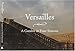 Versailles: A Garden in Four Seasons by 