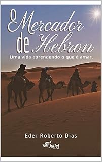 Livro O Mercador de Hebron: Uma vida aprendendo o que é amar