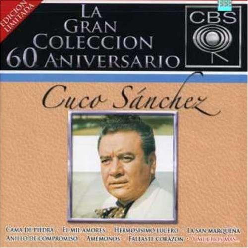 Cuco Sanchez - 60 Aniversario Cbs - Zortam Music