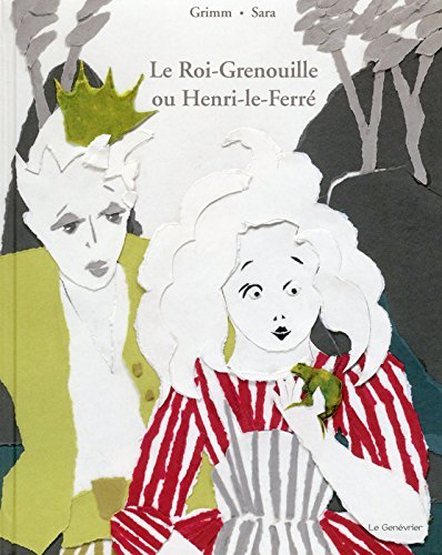Le  roi-grenouille ou Henri-le-Ferré