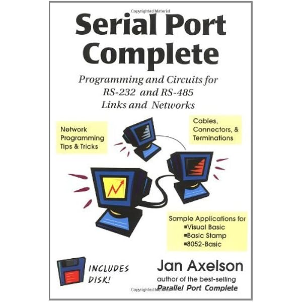 Serial Port Complete: COM Ports, USB Virtual COM Ports, and